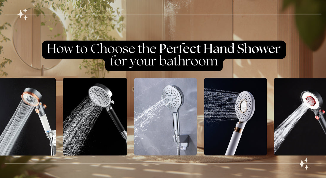 How to Choose the Perfect Hand Shower for Your Bathroom